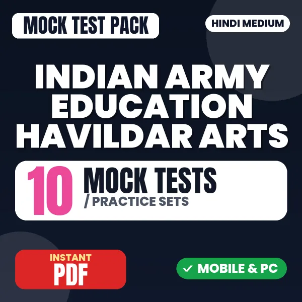 Indian Army Education Havildar (Arts) Exam – 10 Mock Tests / Practice Sets | Hindi Medium PDF Download