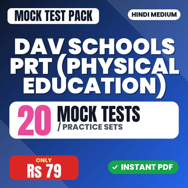 DAV Schools PRT (Physical Education) Exam – 20 Mock Tests / Practice Sets | Hindi Medium PDF Download