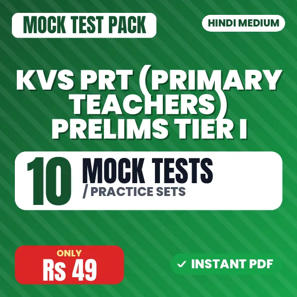 KVS PRT (Primary Teachers) Prelims TIER I Exam – 10 Mock Tests / Practice Sets | Hindi Medium PDF Download