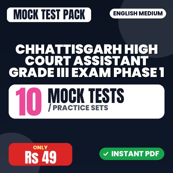 Chhattisgarh High Court Assistant Grade III Exam Phase 1 – 10 Mock Tests / Practice Sets | English Medium PDF Download