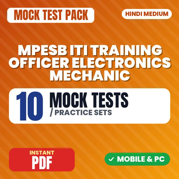 MPESB ITI Training Officer (Electronics Mechanic) Exam – 10 Mock Tests / Practice Sets | Hindi Medium PDF Download