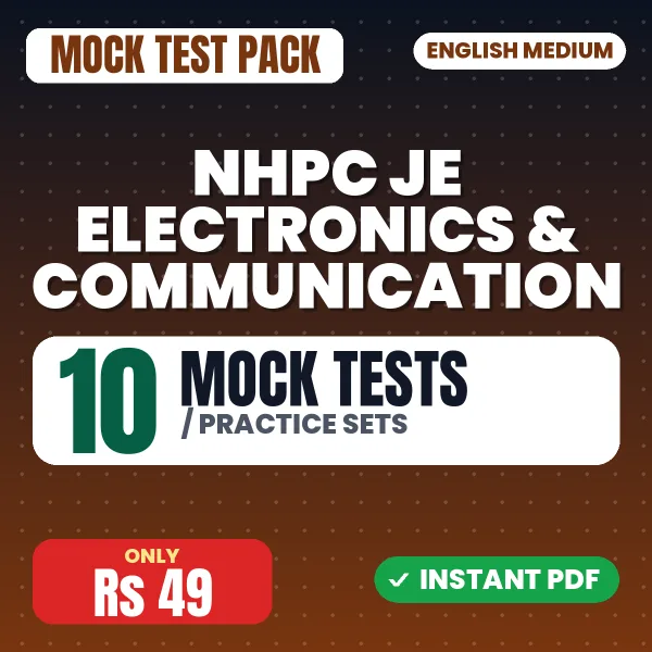 NHPC JE Electronics & Communication Exam – 10 Mock Tests / Practice Sets | English Medium PDF Download