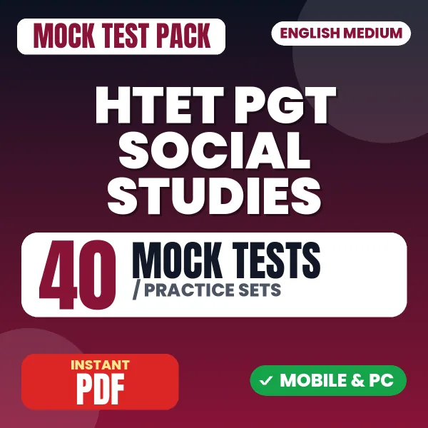 Haryana TET PGT Social Studies & Social Science Exam – 40 Mock Tests / Practice Sets | English Medium PDF Download