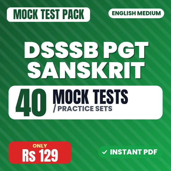 DSSSB PGT Sanskrit Exam – 40 Mock Tests / Practice Sets | English Medium PDF Download