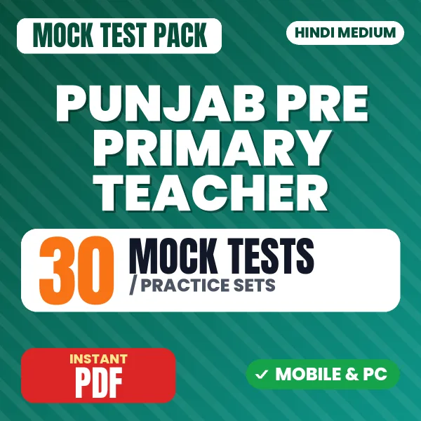 Punjab Pre Primary Teacher Exam – 30 Mock Tests / Practice Sets | Hindi Medium PDF Download