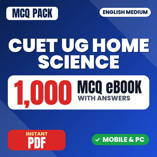 CUET UG (Home Science) Exam – 1000 MCQ eBook with Answers | English Medium PDF Download