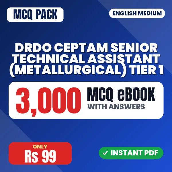DRDO CEPTAM Senior Technical Assistant (Metallurgical) Tier 1 Exam – 3000 MCQ eBook with Answers | English Medium PDF Download
