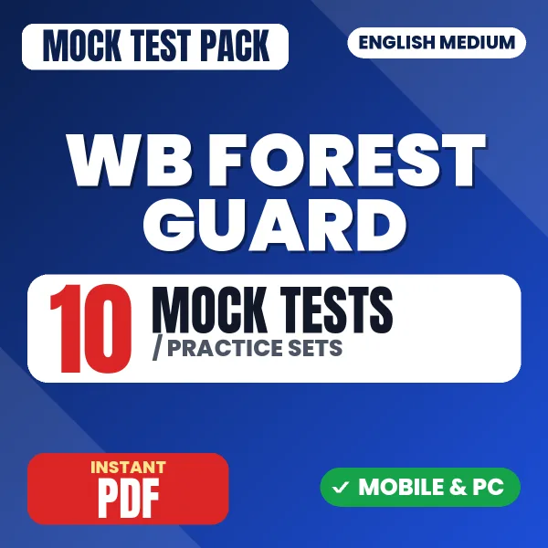 West Bengal Forest Guard Exam – 10 Mock Tests / Practice Sets | English Medium PDF Download