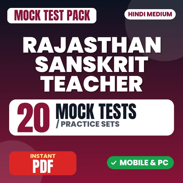 Rajasthan Sanskrit Teacher Exam – 20 Mock Tests / Practice Sets | Hindi Medium PDF Download