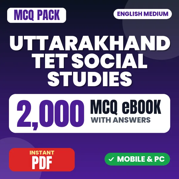 Uttarakhand TET Social Studies Exam – 2000 MCQ eBook with Answers | English Medium PDF Download