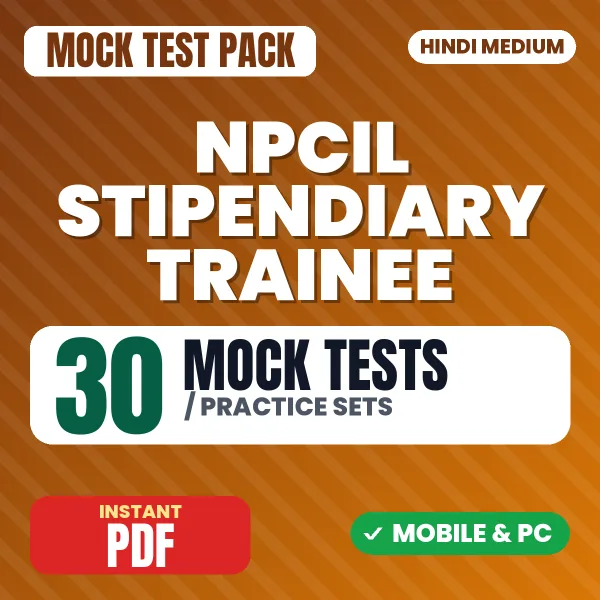 NPCIL Stipendiary Trainee Category I Exam (Physics) – 30 Mock Tests / Practice Sets | Hindi Medium PDF Download