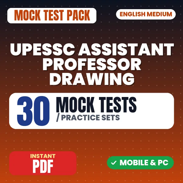 UPESSC Assistant Professor (Drawing) Exam – 30 Mock Tests / Practice Sets | English Medium PDF Download