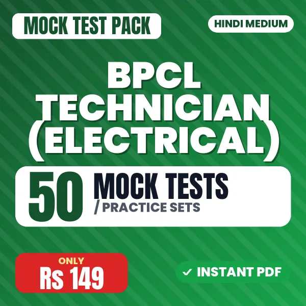 BPCL Technician (Electrical) Exam – 50 Mock Tests / Practice Sets | Hindi Medium PDF Download