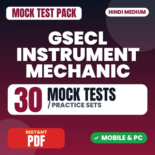 GSECL Instrument Mechanic (Mechanical) Exam – 30 Mock Tests / Practice Sets | Hindi Medium PDF Download