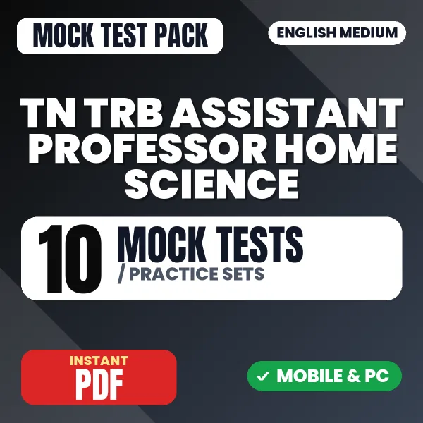 TN TRB Assistant Professor Home Science Exam Paper 2 (Section A) – 10 Mock Tests / Practice Sets | English Medium PDF Download