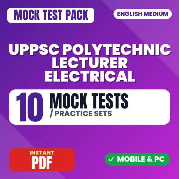 UPPSC Polytechnic Lecturer (Electrical) Paper-1 Exam – 10 Mock Tests / Practice Sets | English Medium PDF Download