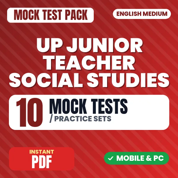 UP Junior Teacher Social Studies (Paper-I) Exam – 10 Mock Tests / Practice Sets | English Medium PDF Download