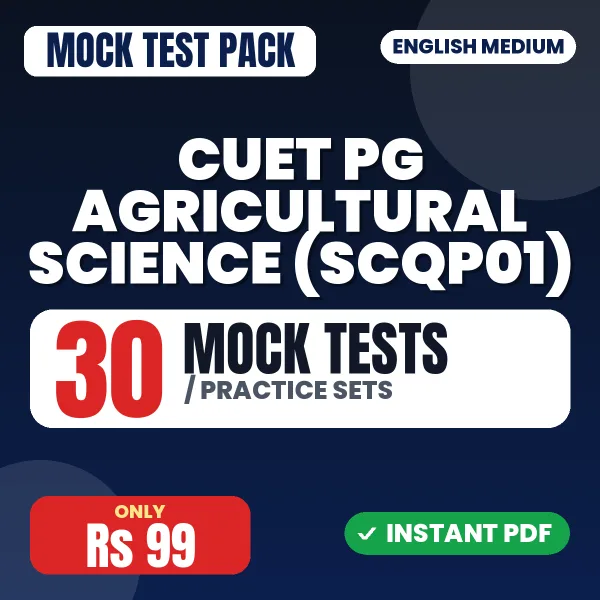 CUET PG Agricultural Science (SCQP01) Exam – 30 Mock Tests / Practice Sets | English Medium PDF Download