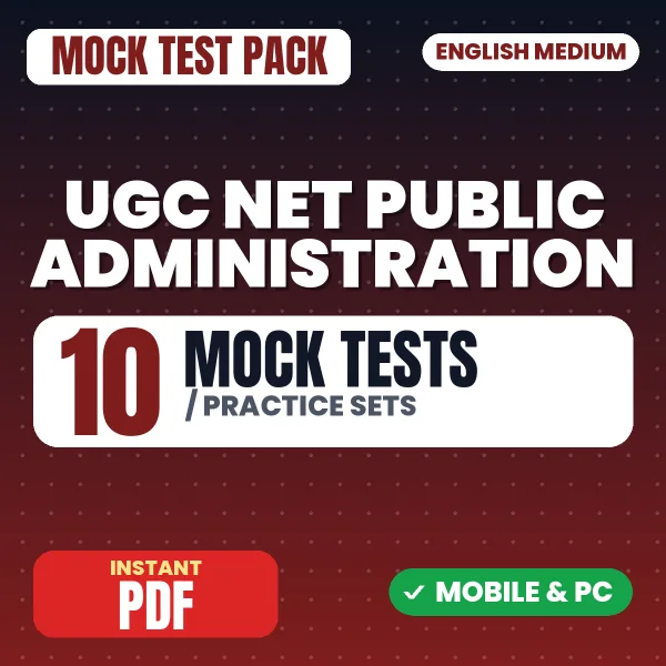UGC NET Public Administration Exam – 10 Mock Tests / Practice Sets | English Medium PDF Download