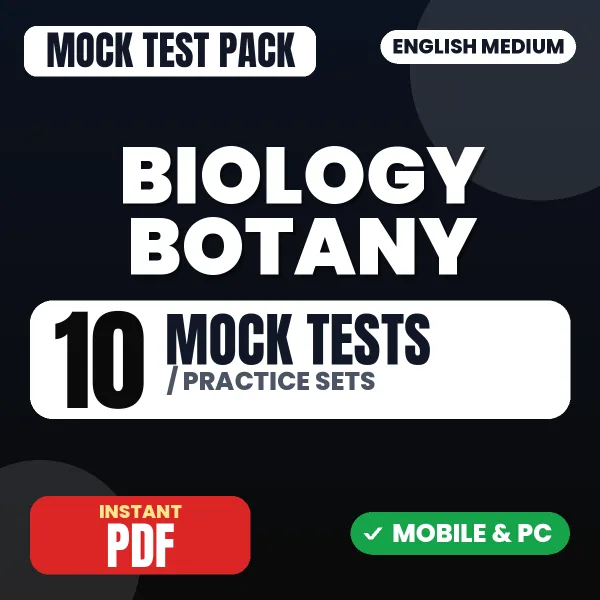 Biology (Botany) – 10 Mock Tests / Practice Sets | English Medium PDF Download
