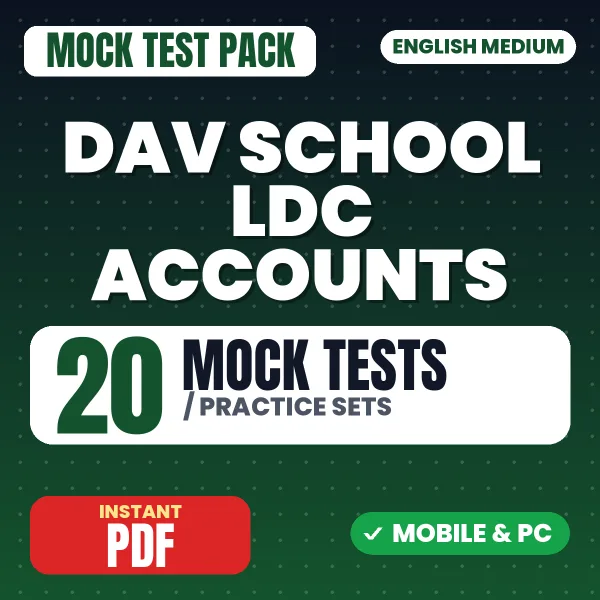DAV School LDC (Accounts) Exam – 20 Mock Tests / Practice Sets | English Medium PDF Download