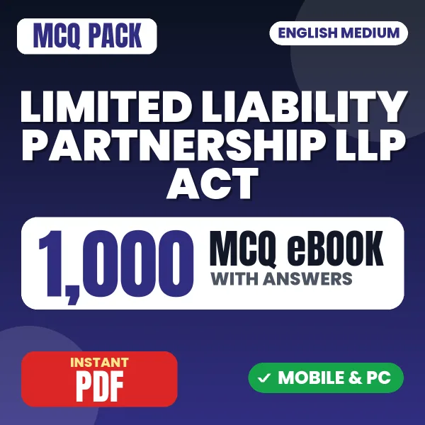 Limited Liability Partnership (LLP) Act, 2008 Exam – 1000 MCQ eBook with Answers | English Medium PDF Download