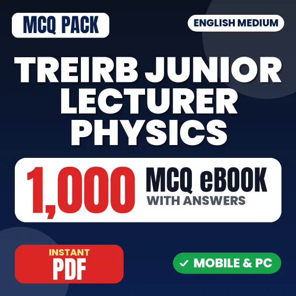 TREIRB Junior Lecturer Physics Exam Paper I – 1000 MCQ eBook with Answers | English Medium PDF Download