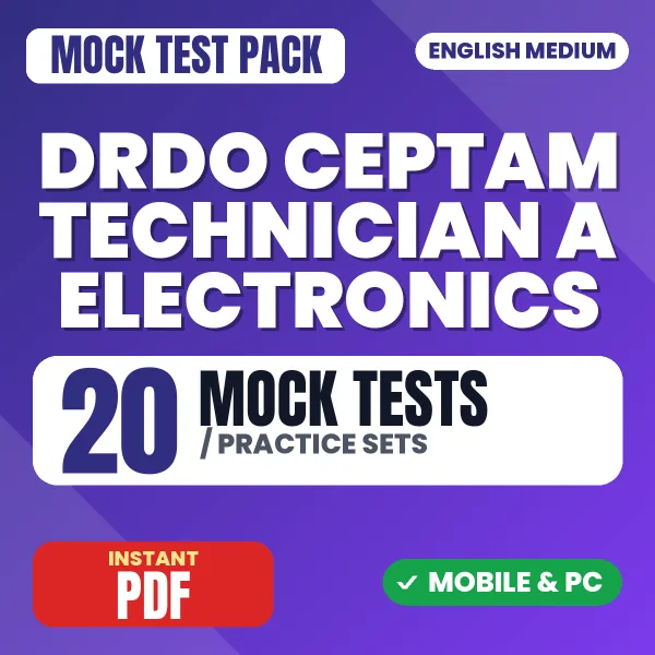 DRDO CEPTAM Technician A (Electronics) Exam Tier 1 – 20 Mock Tests / Practice Sets | English Medium PDF Download