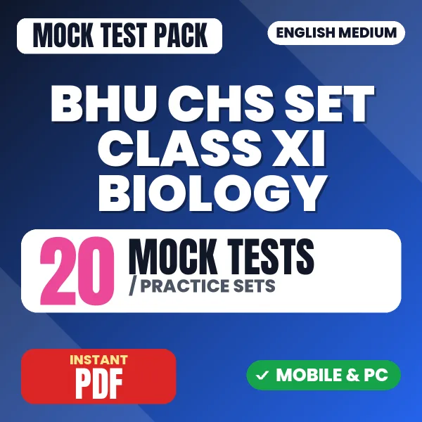 BHU CHS SET Class 11 (Biology) Exam – 20 Mock Tests / Practice Sets | English Medium PDF Download