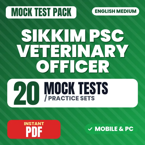 Sikkim PSC Veterinary Officer (Paper-1) Exam – 20 Mock Tests / Practice Sets | English Medium PDF Download