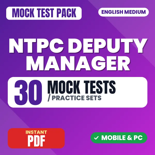 NTPC Deputy Manager (Mechanical) Exam – 30 Mock Tests / Practice Sets | English Medium PDF Download