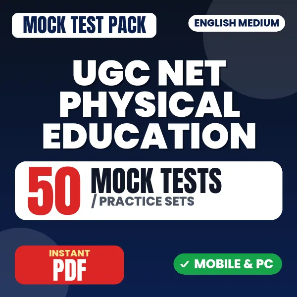 UGC NET Physical Education Exam – 50 Mock Tests / Practice Sets | English Medium PDF Download
