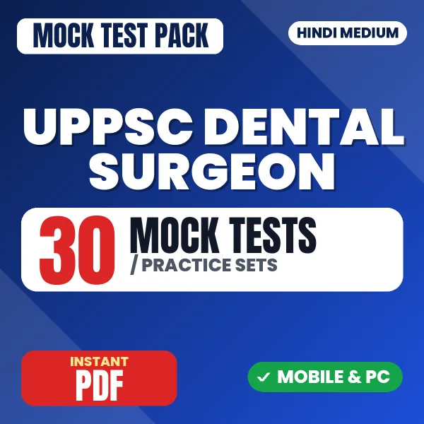 UPPSC Dental Surgeon Exam – 30 Mock Tests / Practice Sets | Hindi Medium PDF Download