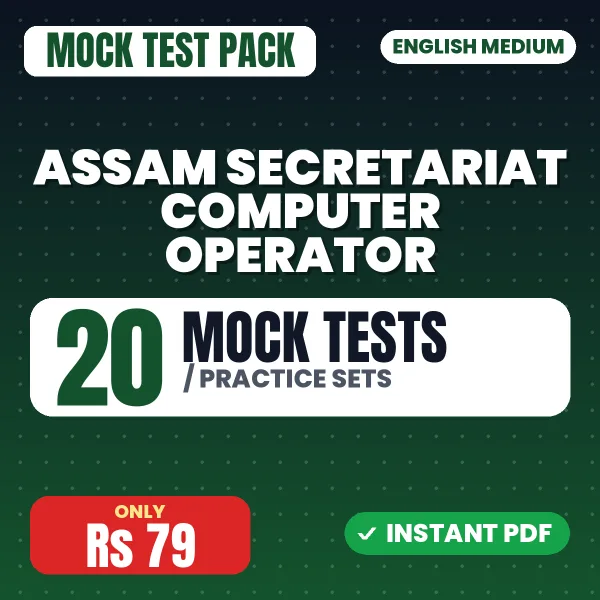 Assam Secretariat Computer Operator Exam – 20 Mock Tests / Practice Sets | English Medium PDF Download