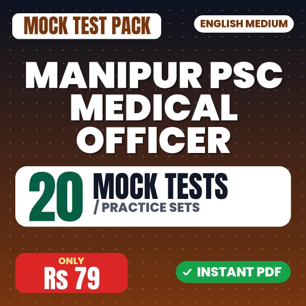 Manipur PSC Medical Officer Exam – 20 Mock Tests / Practice Sets | English Medium PDF Download