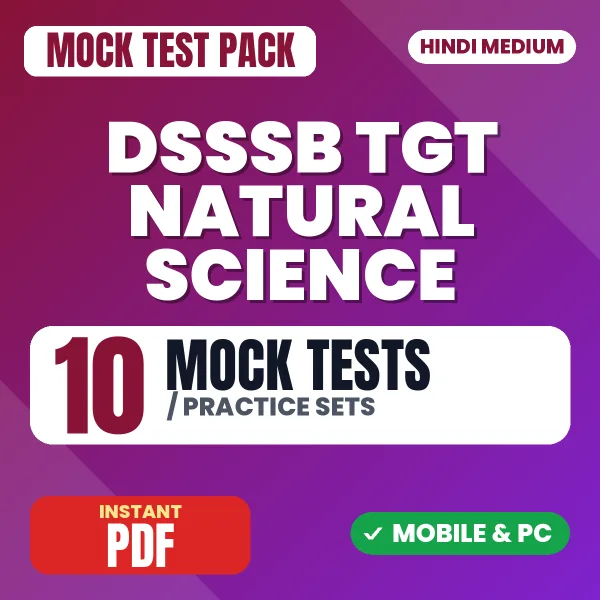 DSSSB TGT Natural Science Exam – 10 Mock Tests / Practice Sets | Hindi Medium PDF Download
