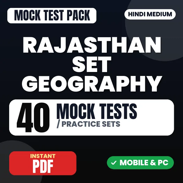 Rajasthan SET (Geography) Exam – 40 Mock Tests / Practice Sets | Hindi Medium PDF Download