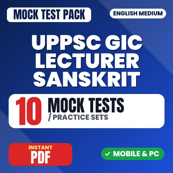 UPPSC GIC Lecturer Sanskrit Prelims Exam – 10 Mock Tests / Practice Sets | English Medium PDF Download