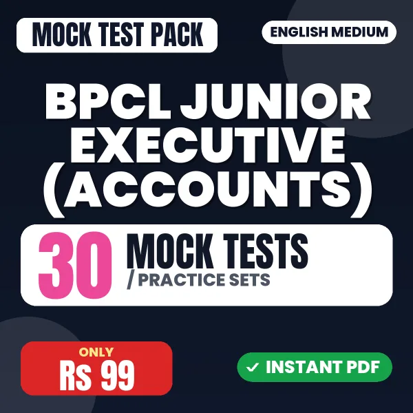 BPCL Junior Executive (Accounts) Exam – 30 Mock Tests / Practice Sets | English Medium PDF Download