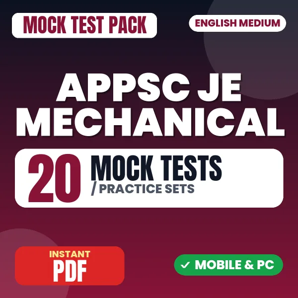 APPSC JE (Mechanical) Exam Paper 1 – 20 Mock Tests / Practice Sets | English Medium PDF Download
