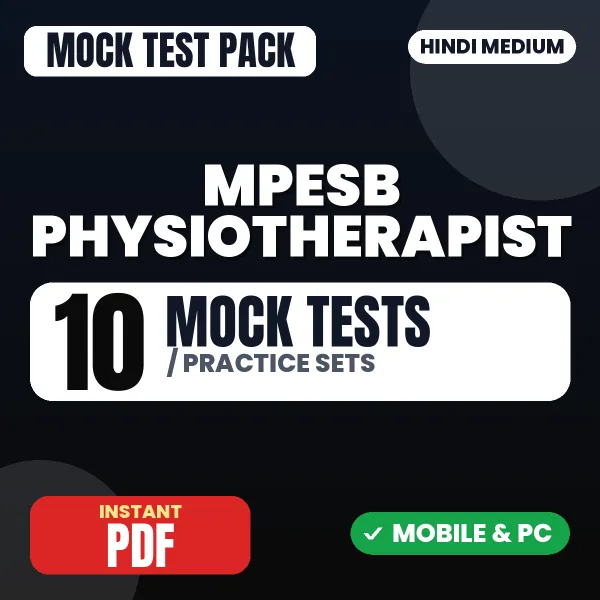 MPESB Physiotherapist Exam – 10 Mock Tests / Practice Sets | Hindi Medium PDF Download