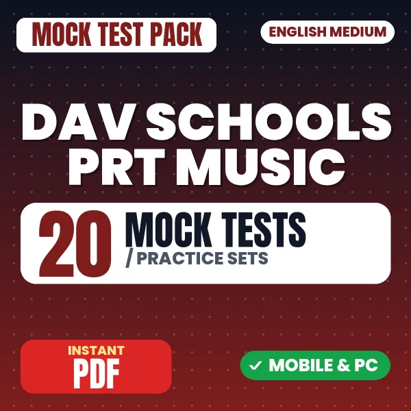 DAV Schools PRT (Music) Exam – 20 Mock Tests / Practice Sets | English Medium PDF Download