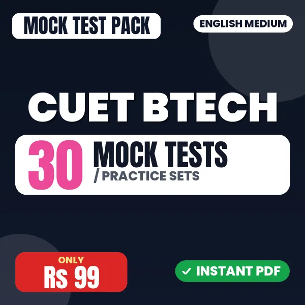 CUET BTech Exam – 30 Mock Tests / Practice Sets | English Medium PDF Download