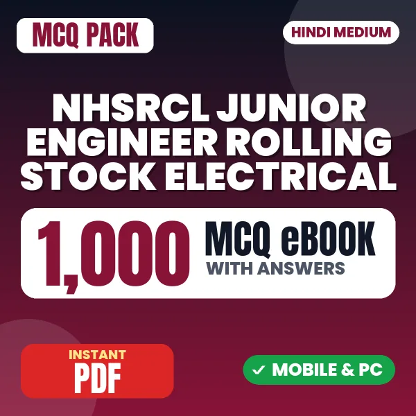 NHSRCL Junior Engineer (Rolling Stock – Electrical) Exam – 1000 MCQ eBook with Answers | Hindi Medium PDF Download