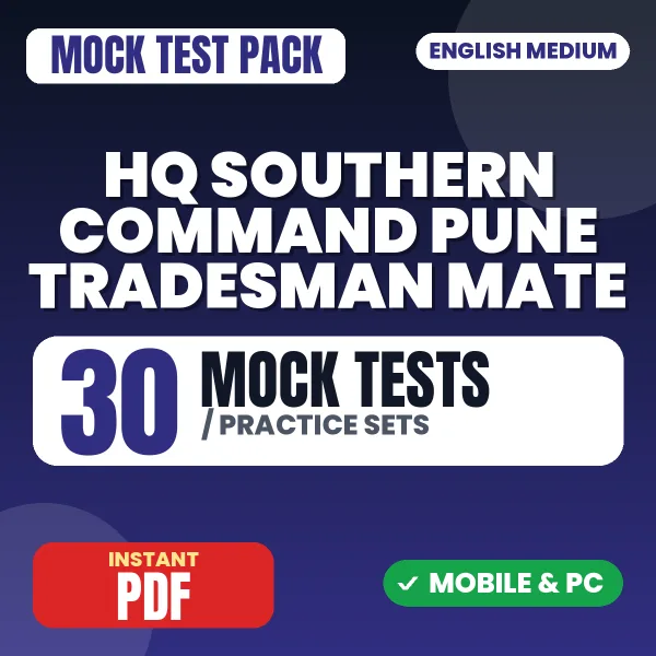 HQ Southern Command Pune Tradesman Mate Exam – 30 Mock Tests / Practice Sets | English Medium PDF Download