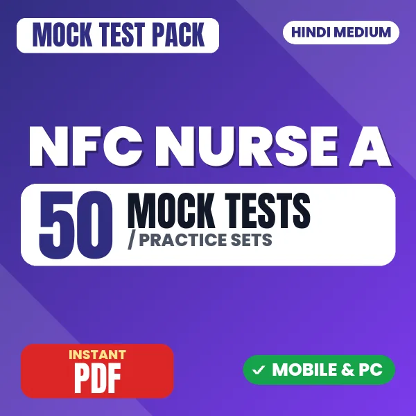 NFC Nurse A Prelims Exam – 50 Mock Tests / Practice Sets | Hindi Medium PDF Download