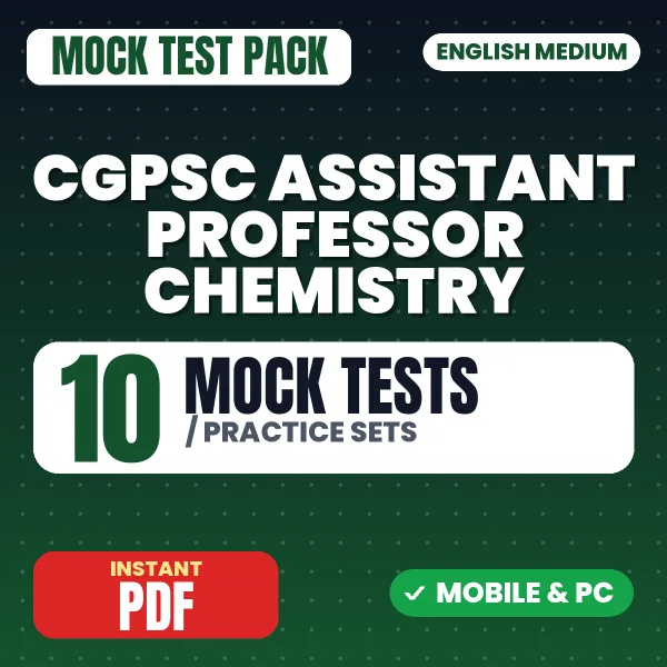 CGPSC Assistant Professor (Chemistry) Exam – 10 Mock Tests / Practice Sets | English Medium PDF Download