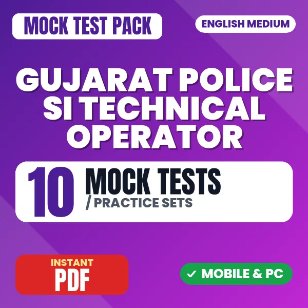 Gujarat Police SI Technical Operator Exam – 10 Mock Tests / Practice Sets | English Medium PDF Download