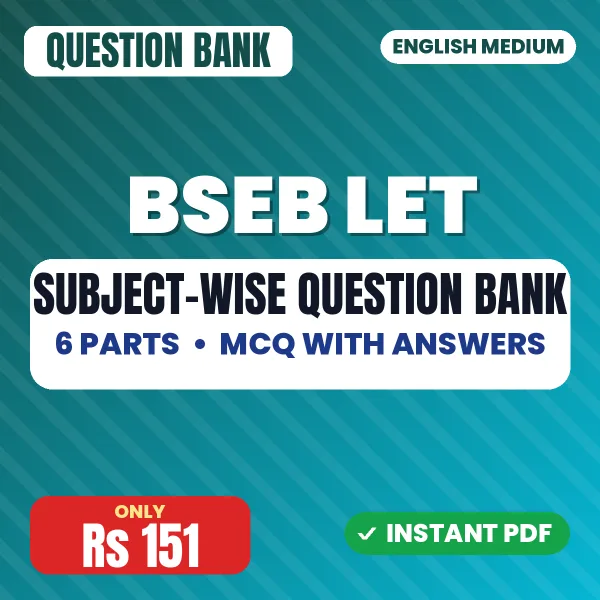 BSEB LET Exam – Subject-wise MCQ Question Bank (6 Parts) with Answers | English Medium PDF Download
