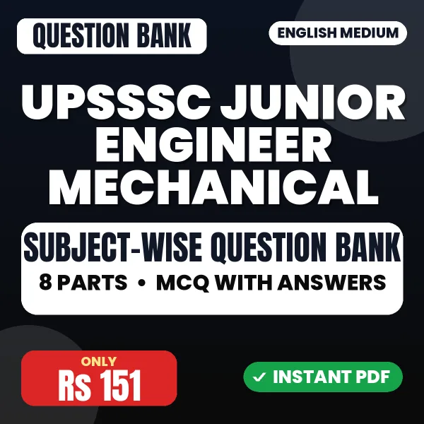 UPSSSC Junior Engineer Mechanical Exam – Subject-wise MCQ Question Bank (8 Parts) with Answers | English Medium PDF Download